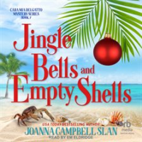 Jingle Bells and Empty Shells by Slan, Joanna Campbell